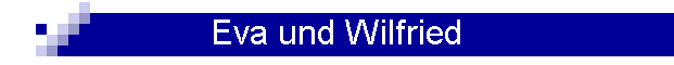 Eva und Wilfried